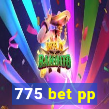 775 bet pp